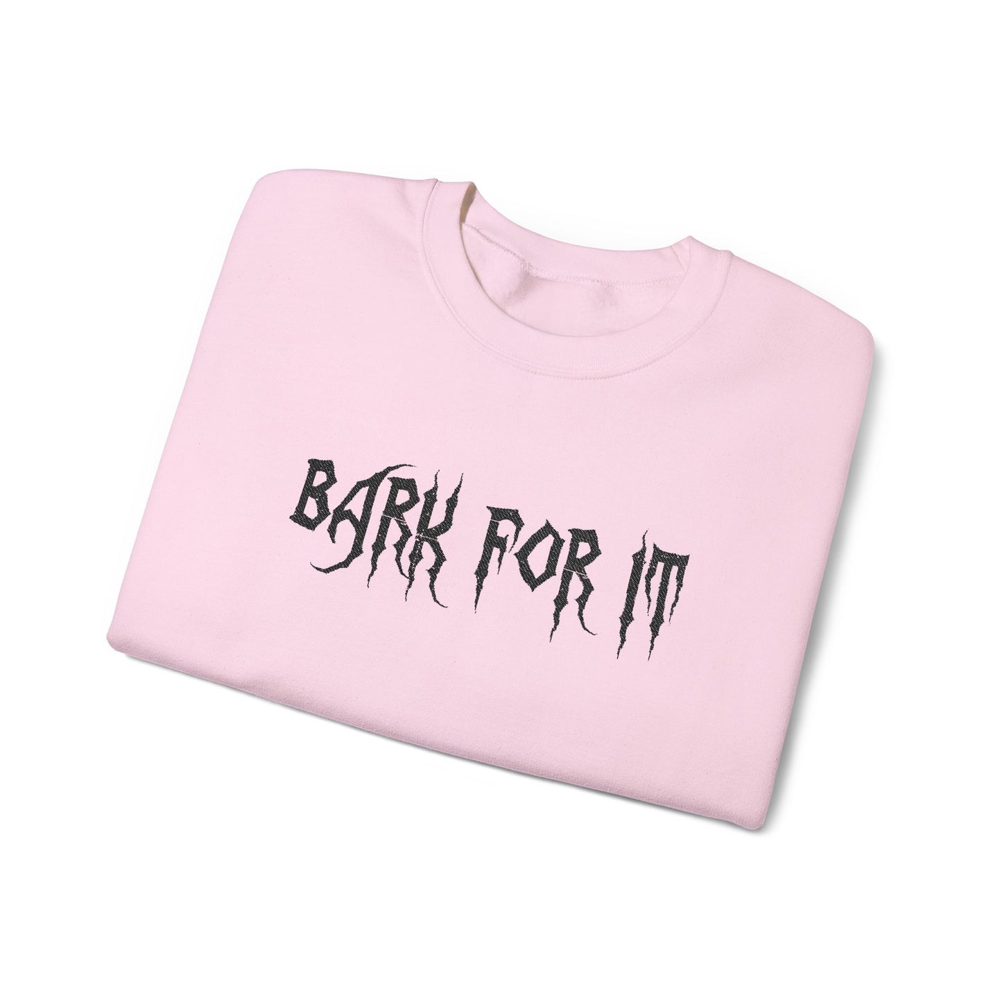 Bark for it Sweatshirt - Embroidered