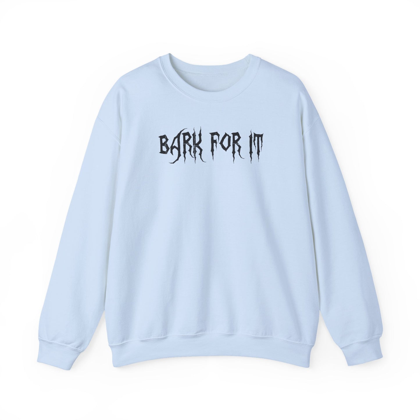 Bark for it Sweatshirt