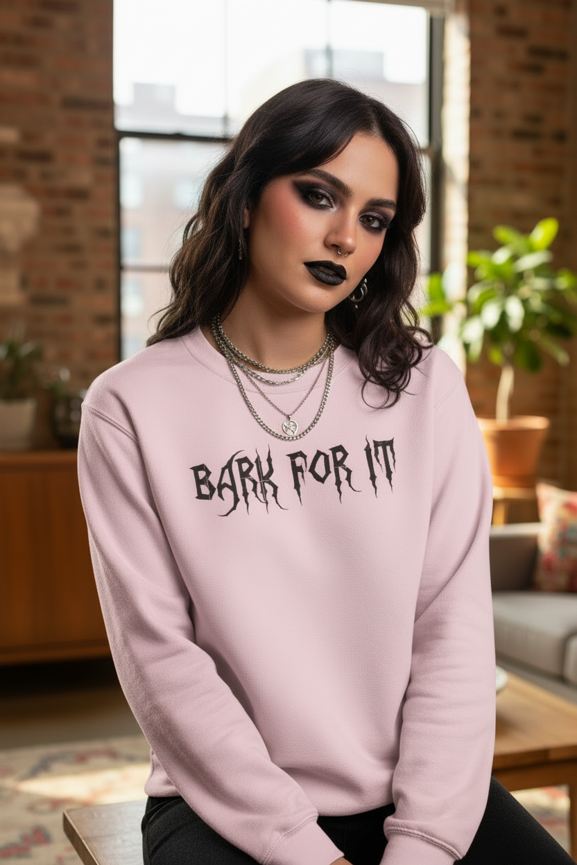 Bark for it Sweatshirt